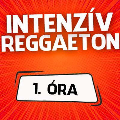 Intenzív reggaeton 1. óra
