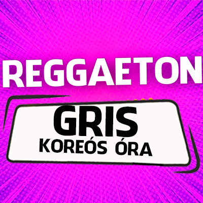 Gris Reggaeton koreós óra