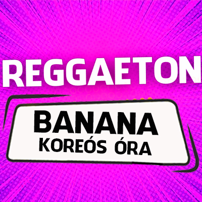 Banana reggaeton koreós óra
