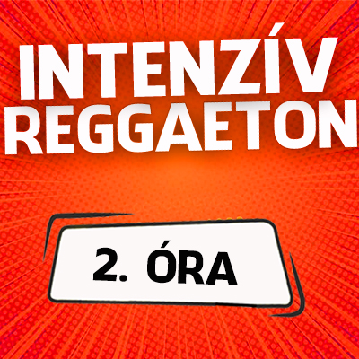 Intenzív Reggaeton 2. óra