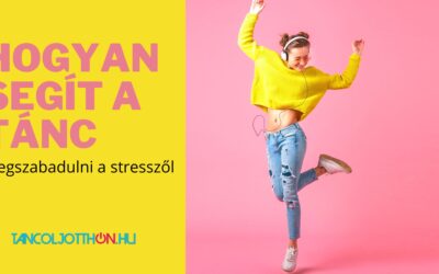 Hogyan segít a tánc, hogy megszabadulj a stressztől